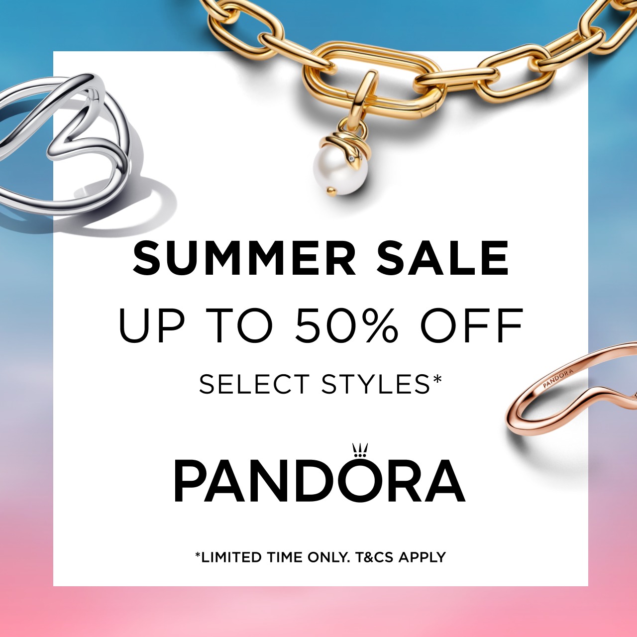 Pandora - Campaign 207 - Pandora Summer Sale Happening Now!! - EN - Image Set 1 - 1280x1280