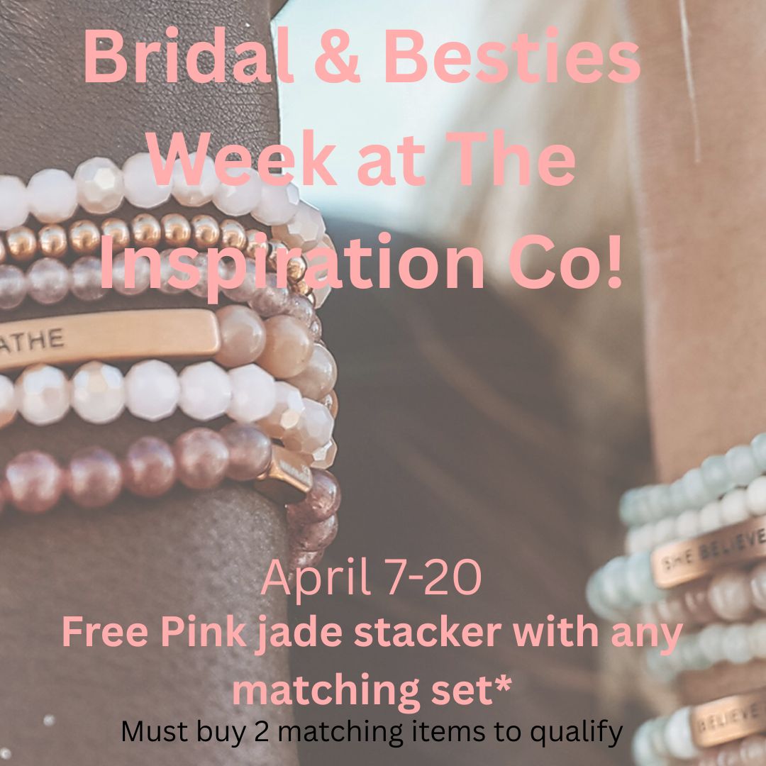 Bridal & Besties Week!